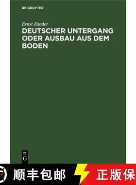 预订 Deutscher Untergang oder Ausbau aus dem Boden [9783111143729]