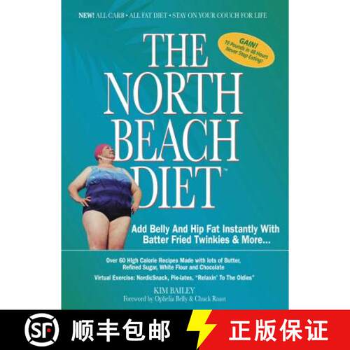 【3-4周达】North Beach Diet: Add Belly and Hip Fat Instantly with Batter Fried Twinkies and More [9781401602161]