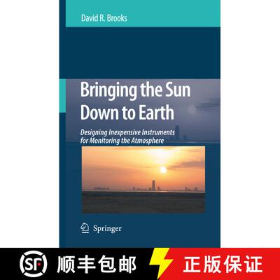 【3-4周达】Bringing the Sun Down to Earth: Designing Inexpensive Instruments for Monitoring the Atmos... [9789048179558]