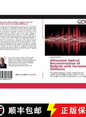 预订 Ultrasonic Helical Reconstruction of Defects with Variable Stiffness [9783639530292]