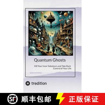 【3-4周达】精装 Quantum Ghosts: Kill Your Inner Saboteurs and Take Back Control of Your Life [9783384904744]