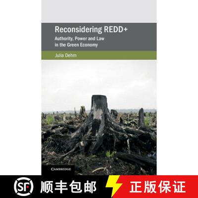 【3-4周达】精装 Reconsidering REDD+: Authority, Power and Law in the Green Economy [9781108423762]