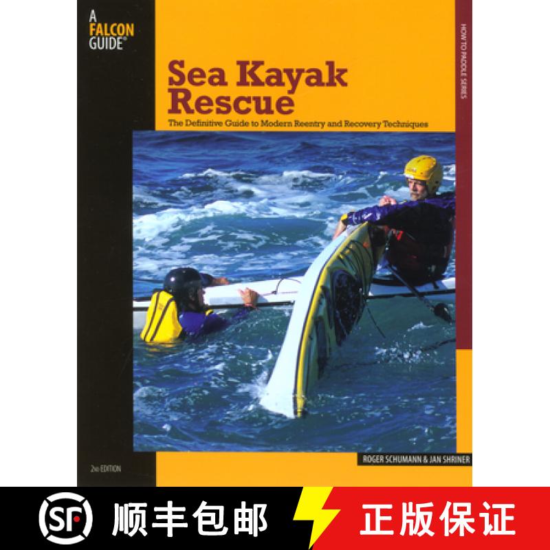 【3-4周达】Sea Kayak Rescue: The Definitive Guide To Modern Reentry And Recovery Techniques [9780762743285]