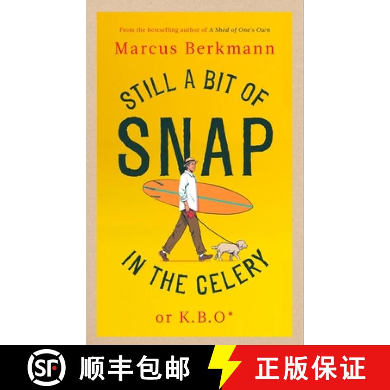 【3-4周达】Still a Bit of Snap in the Celery : or K.B.O. *Keep Buggering On [9780349145495]