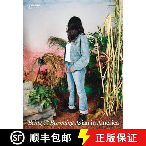 【3-4周达】Being & Becoming: Asian in America : Aperture 251 [9781597115483]
