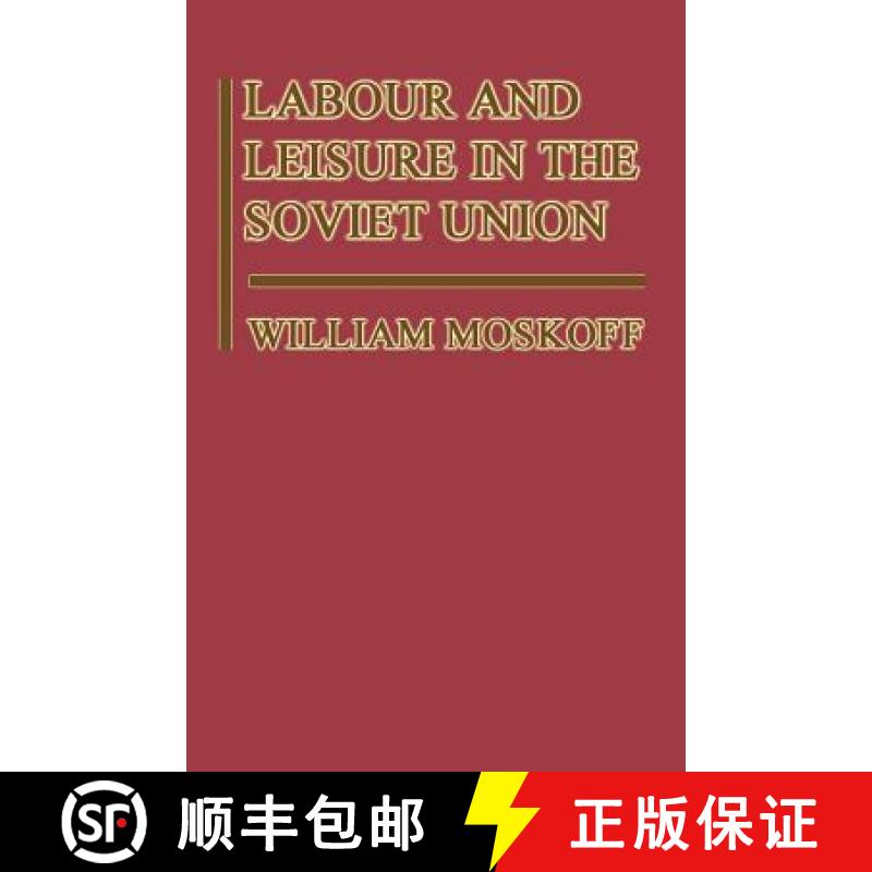 【3-4周达】Labour and Leisure in the Soviet Union : The Conflict between Public and Private Decision-... [9781349069484]
