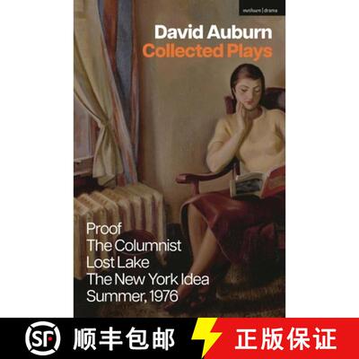 【3-4周达】David Auburn Collected Plays: Proof; The Columnists; Lost Lake; The New York Idea; Summer,... [9781350439054]