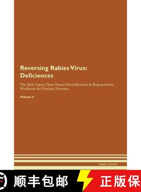 预订 Reversing Rabies Virus: Deficiencies The Raw Vegan Plant-Based Detoxification & Regeneration Wor... [9781395862718]