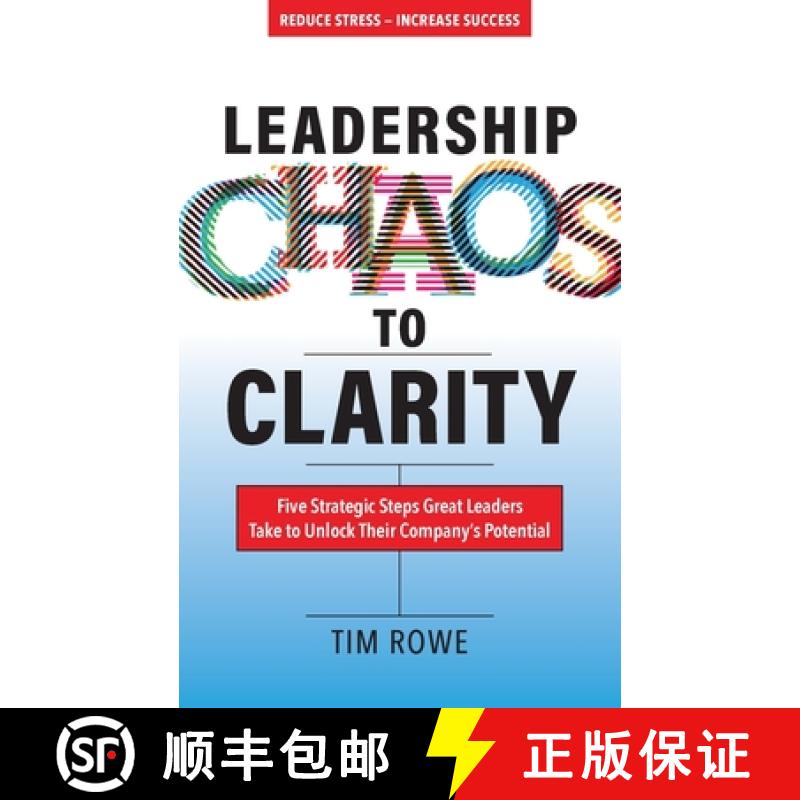 【3-4周达】Leadership Chaos to Clarity: Five Strategic Steps Great Leaders Take to Unlock Their Compa... [9781952491474]