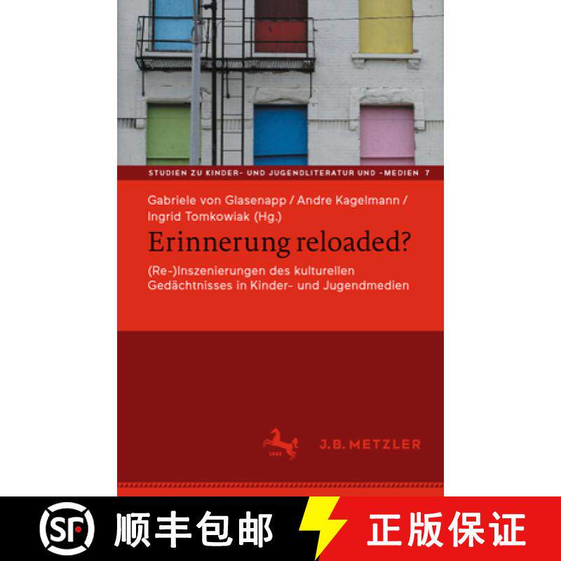 【3-4周达】Erinnerung Reloaded?: (Re-)Inszenierungen Des Kulturellen Gedächtnisses in Kinder- Und Ju... [9783662630389]
