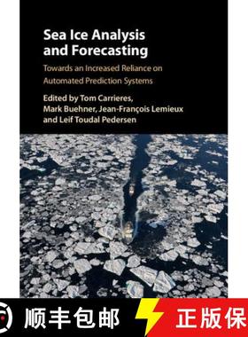 【3-4周达】Sea Ice Analysis and Forecasting: Towards an Increased Reliance on Automated Prediction Sy... [9781108417426]