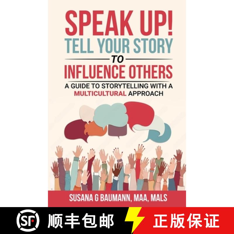 【2-3周达】SPEAK UP! Tell your Story to Influence Others - A Guide to Storytelling with a Multicultur... [9798989833061]