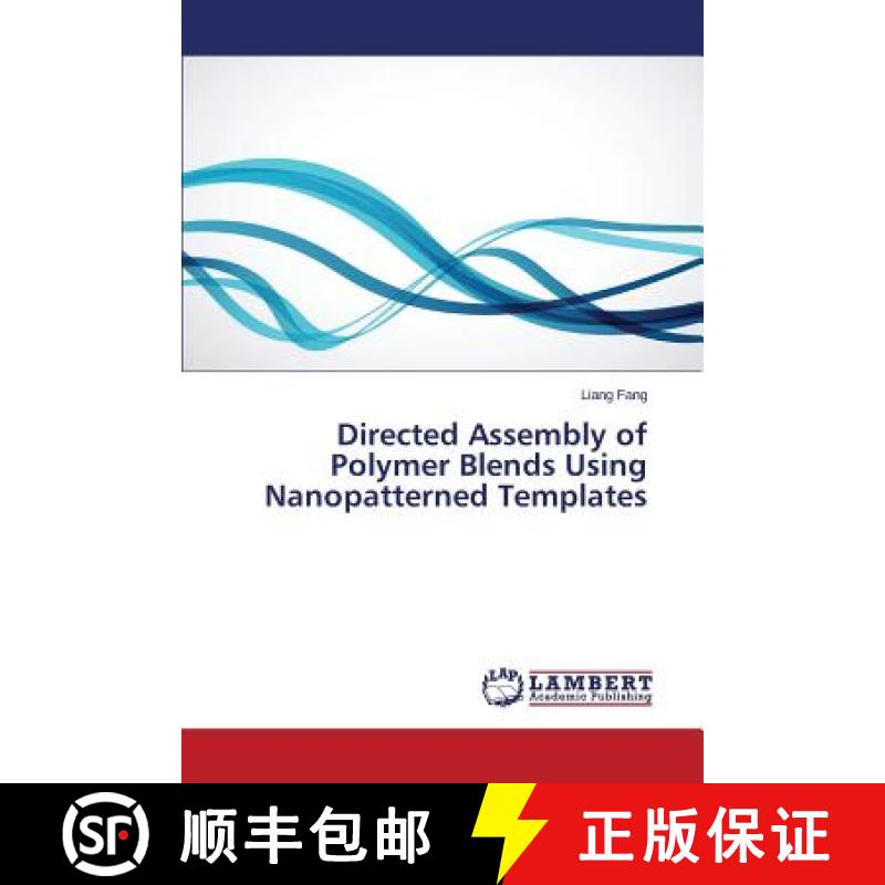 预订 Directed Assembly of Polymer Blends Using Nanopatterned Templates [9783659376115]