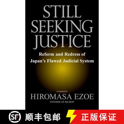 【3-4周达】Still Seeking Justice: Reform and Redress of Japan's Flawed Judicial System [9784770031631]