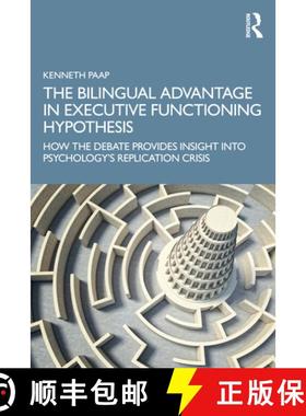【3-4周达】The Bilingual Advantage in Executive Functioning Hypothesis: How the debate provides insig... [9781032310992]