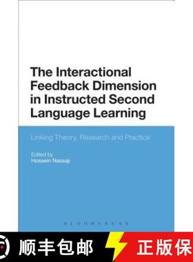 预订 The Interactional Feedback Dimension in Instructed Second Language Learning: Linking Theory, Res... [9781472510143]
