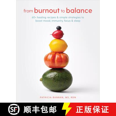【3-4周达】From Burnout to Balance: 60+ Healing Recipes and Simple Strategies to Boost Mood, Immunity... [9780593232422]