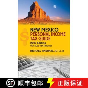 【3-4周达】New Mexico Personal Income Tax Guide: 2017 Edition [9780998312705]