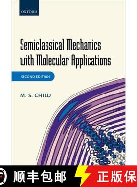 【3-4周达】Semiclassical Mechanics with Molecular Applications [9780199672981]