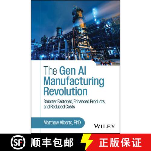 【3-4周达】精装 The Gen AI Manufacturing Revolution: Smarter Facto ries, Enhanced Products, and Reduc... [9781394357208]