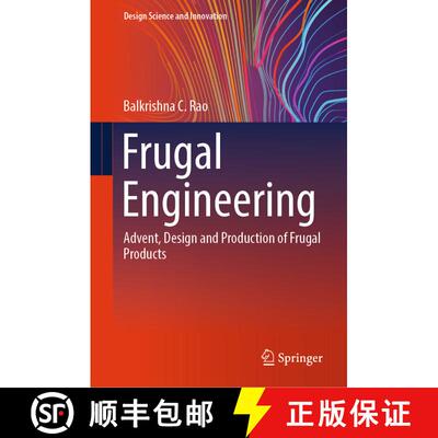 【3-4周达】Frugal Engineering: Advent, Design and Production of Frugal Products [9789819996995]
