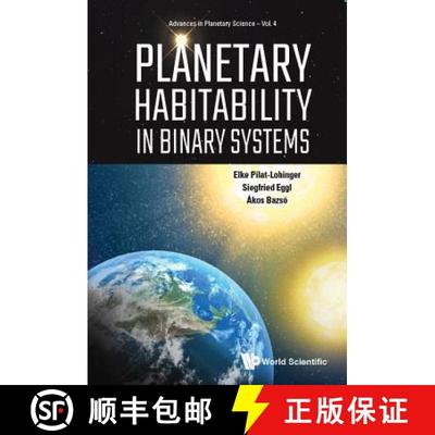 【3-4周达】PLANETARY HABITABILITY IN BINARY SYSTEMS [9789813275126]