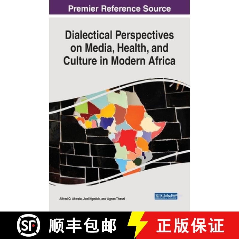 【2-3周达】Dialectical Perspectives on Media, Health, and Culture in Modern Africa [9781522580911]