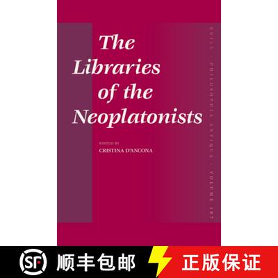 预订 The Libraries of the Neoplatonists: Proceedings of the Meeting of the European Science Foundatio... [9789004156418]