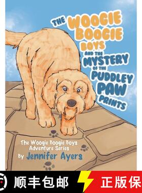 【3-4周达】The Woogie Boogie Boys and the Mystery of the Puddley Paw Prints: The Woogie Boogie Boys A... [9781956696967]