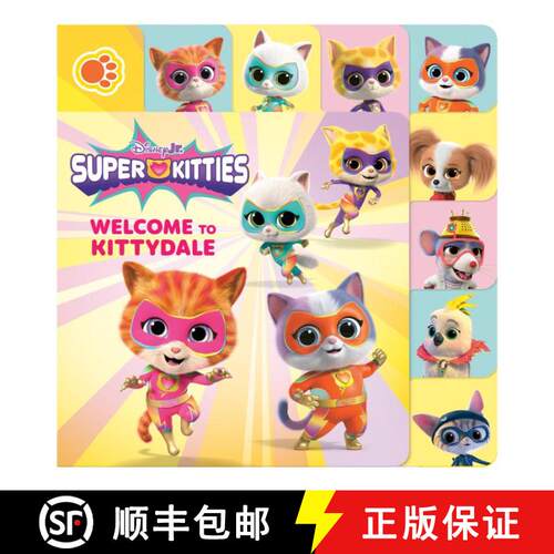 【3-4周达】Disney Junior SuperKitties: Welcome to Kittydale: A Tabbed Board Book [9780736448529]