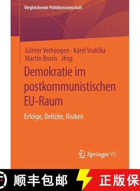 【3-4周达】Demokratie im postkommunistischen EU-Raum : Erfolge, Defizite, Risiken [9783658331306]