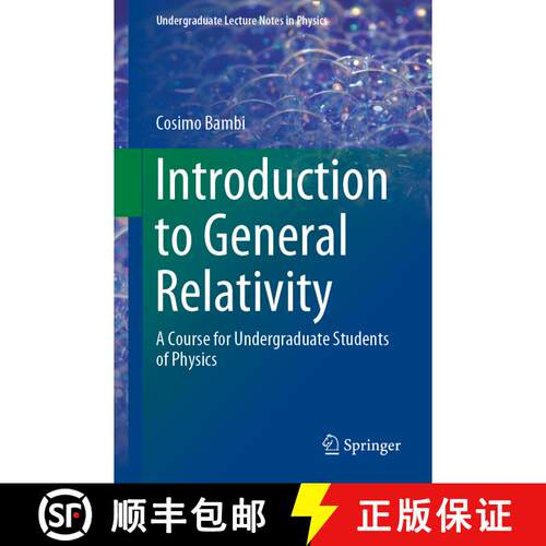 【3-4周达】Introduction to General Relativity : A Course for Undergraduate Students of Physics (1st e... [9789811310898]