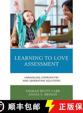 【3-4周达】Learning to Love Assessment : Unraveling Complexities and Generating Solutions [9781475821390]