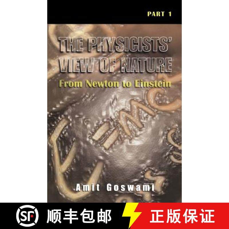 【3-4周达】Physicists' View of Nature, Part 1: From Newton to Einstein - The Physicists' View of Natu... [9780306464508]