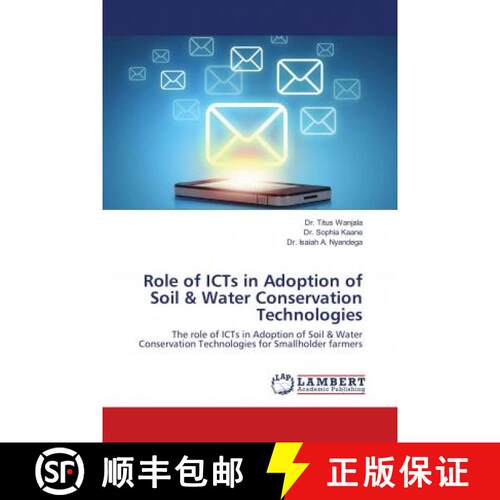 预订 Role of ICTs in Adoption of Soil & Water Conservation Technologies [9786138340102]