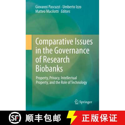 【3-4周达】Comparative Issues in the Governance of Research Biobanks : Property, Privacy, Intellectua... [9783642331152]