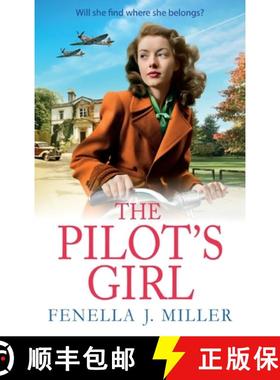 【3-4周达】Pilot's Girl: The first in a gripping WWII saga series by bestseller Fenella J. Miller [9781835186213]