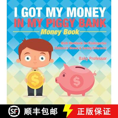 【3-4周达】I Got My Money In My Piggy Bank - Money Book - Math Workbook for Kindergarten | Children's... [9781541927896]