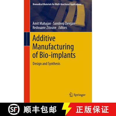 【3-4周达】Additive Manufacturing of Bio-implants : Design and Synthesis [9789819969043]
