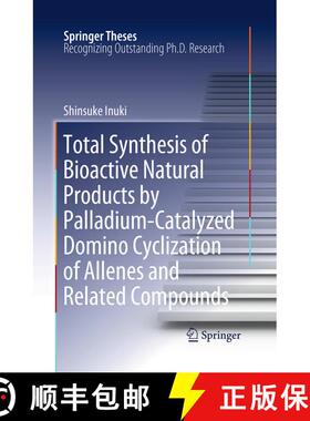 【3-4周达】Total Synthesis of Bioactive Natural Products by Palladium-Catalyzed Domino Cyclization of... [9784431561101]