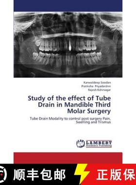 预订 Study of the Effect of Tube Drain in Mandible Third Molar Surgery [9783659418495]