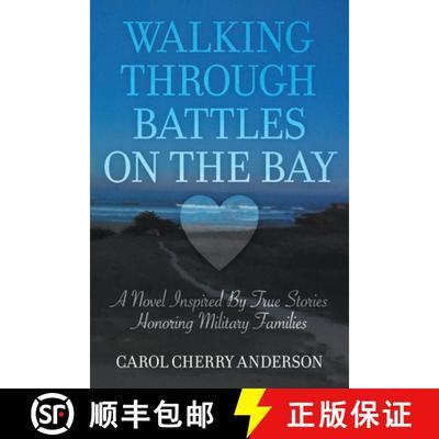 【3-4周达】Walking Through Battles on the Bay: A novel inspired by true stories honoring military fam... [9781682355633]