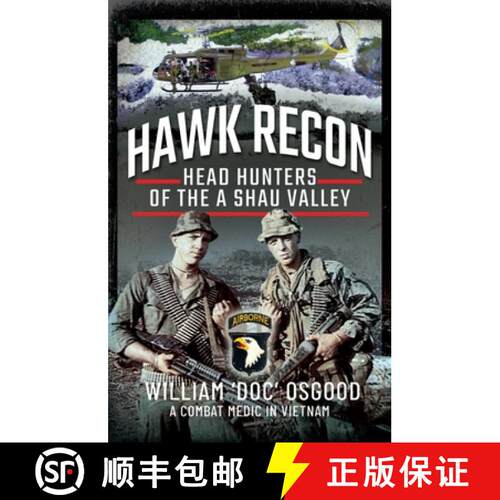 【3-4周达】精装 Hawk Recon Vietnam: An Airborne Combat Medic in Battle with the a Shau Valley Raiders [9781526782939]
