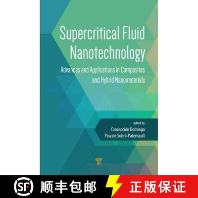【3-4周达】精装 Supercritical Fluid Nanotechnology: Advances and Applications in Composites and Hybri... [9789814613408]