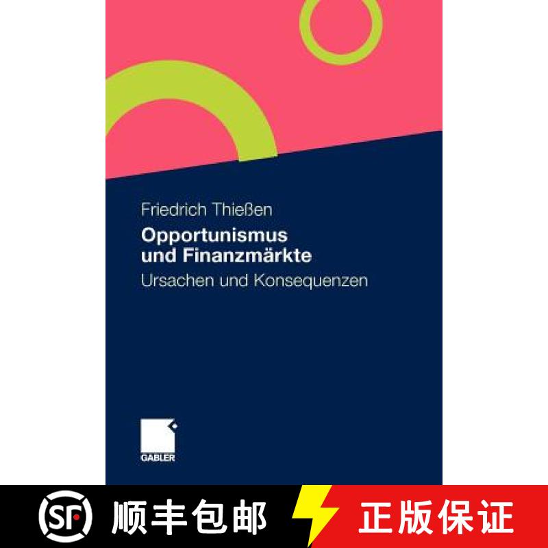 【3-4周达】Opportunismus Und Finanzmärkte: Ursachen Und Konsequenzen [9783834924827]