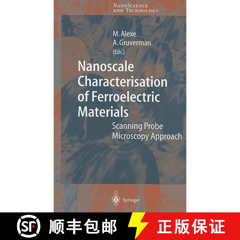 【3-4周达】Nanoscale Characterisation of Ferroelectric Materials: Scanning Probe Microscopy Approach [9783540206620]