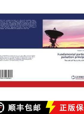 预订 Fundamental particle pulsation principle [9786139939169]