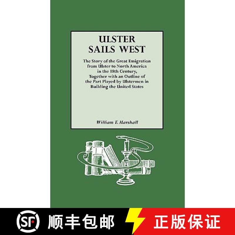 【2-3周达】Ulster Sails West. the Story of the Great Emigration from Ulster to North America in the 1... [9780806307541]