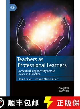 【3-4周达】Teachers as Professional Learners : Contextualising Identity across Policy and Practice [9783030659332]