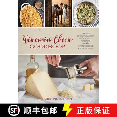 【3-4周达】Wisconsin Cheese Cookbook : Creamy, Cheesy, Sweet, and Savory Recipes from the State's Bes... [9781493037919]